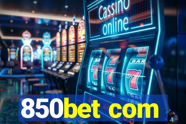 850bet com